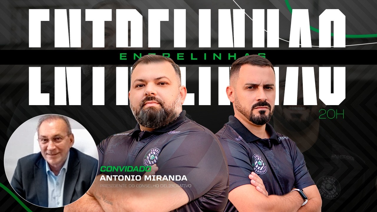 PRESIDENTE DO CONSELHO DELIBERATIVO ANTONIO MIRANDA NO ENTRELINHAS DESTA TERÇA  | 20H - AO VIVO! 🔴