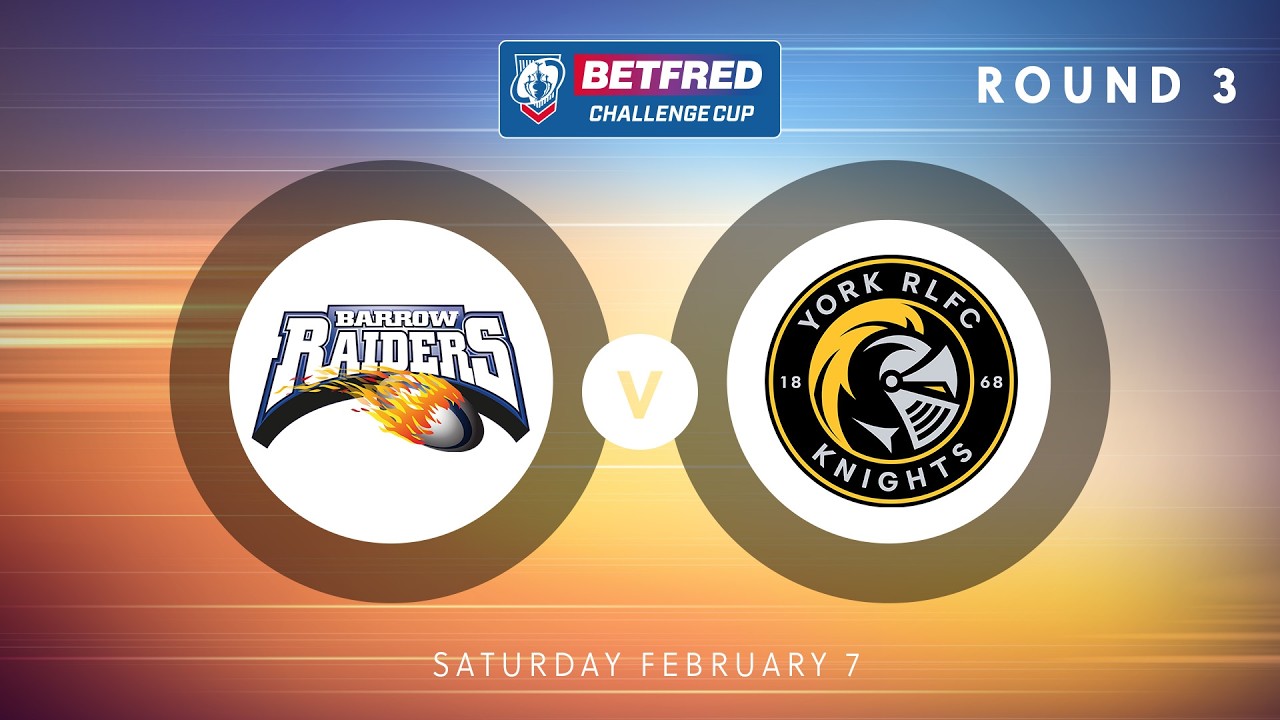 Highlights | Barrow Raiders v York Knights | 2026 Betfred Challenge Cup | Round 3