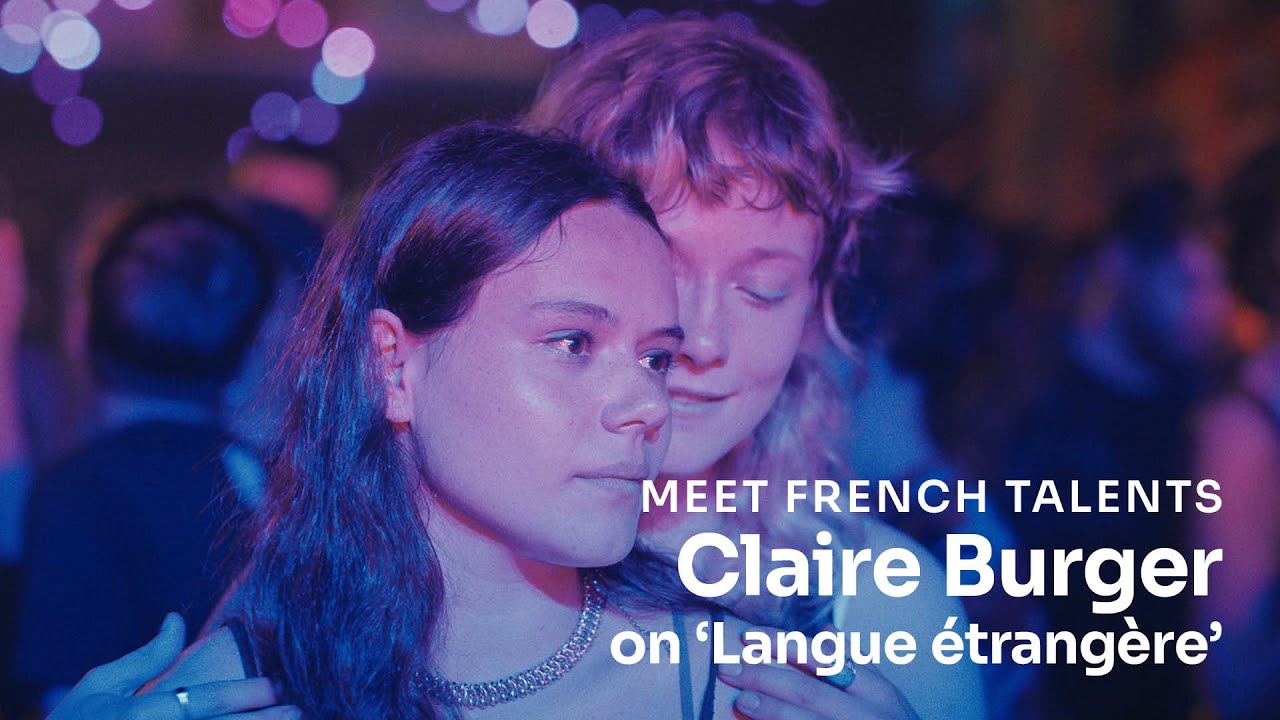 Claire Burger on 'Langue étrangère'