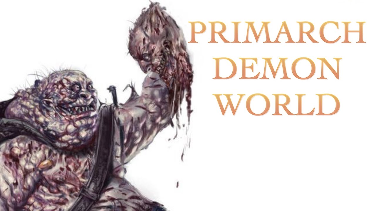 40 Facts and Lore about Primarch Demon Worlds Warhammer 40k
