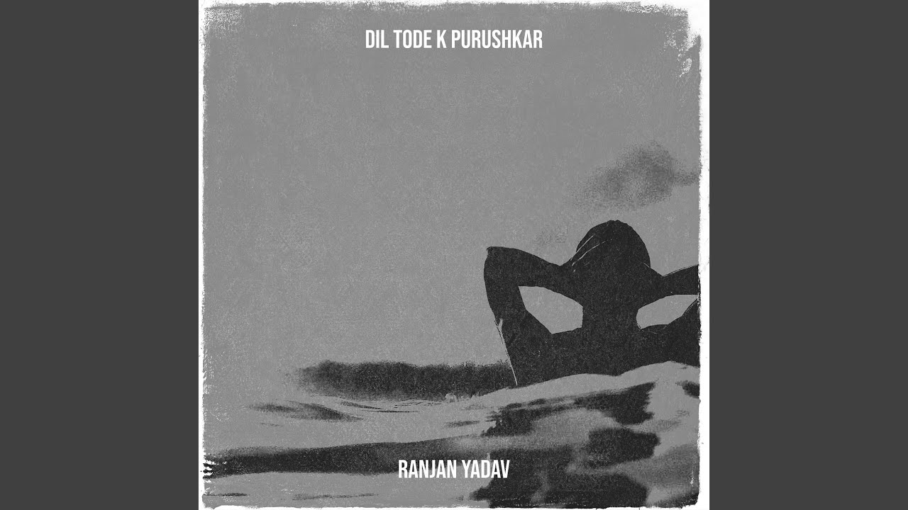 Dil Tode K Purushkar