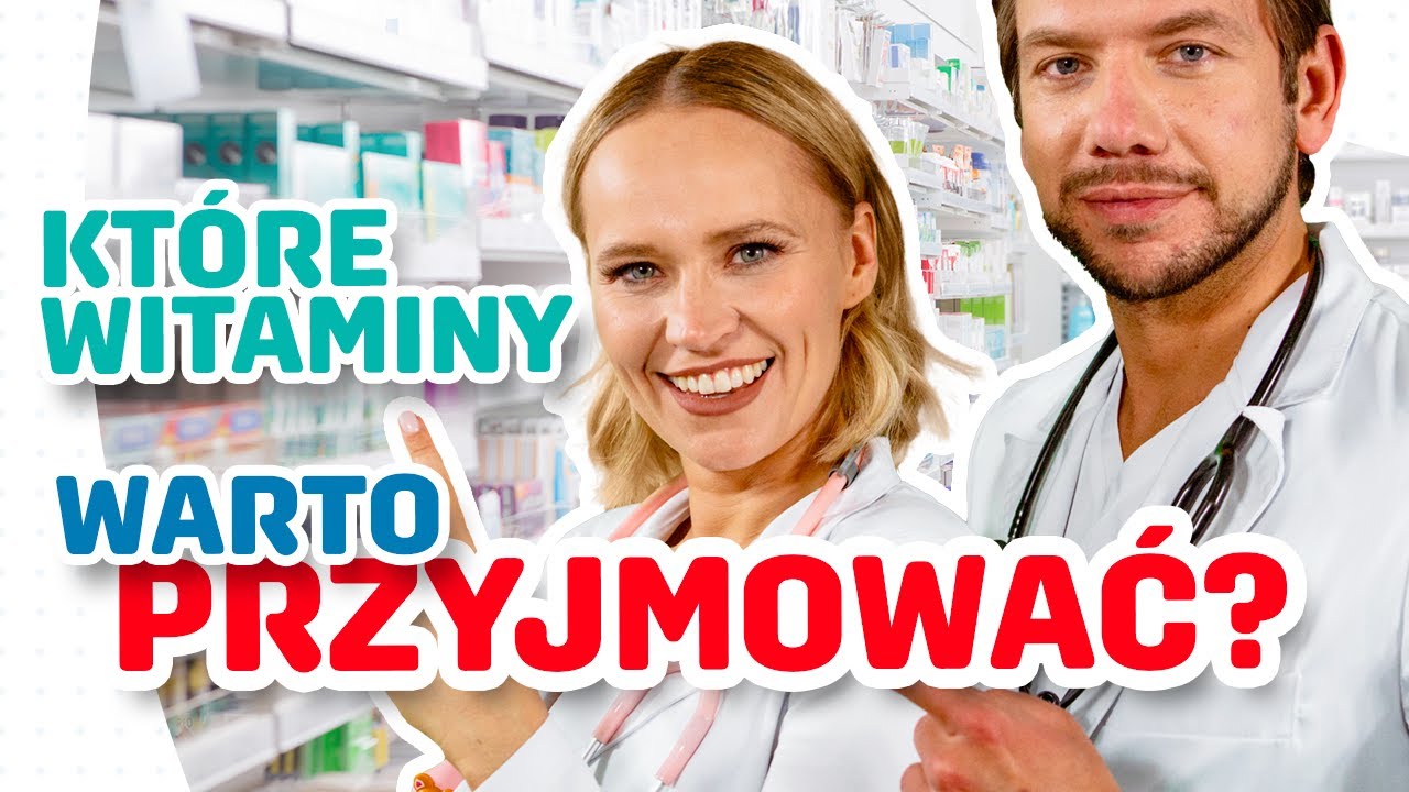 LEKARZE WYJAŚNIAJĄ SUPLEMENTY DIETY. KTÓRE PRZYJMOWAĆ?