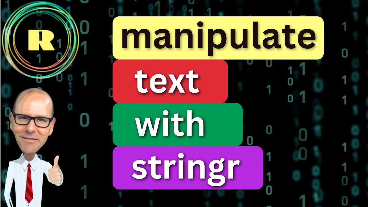 Manipulating text using the stringr package in R programming.