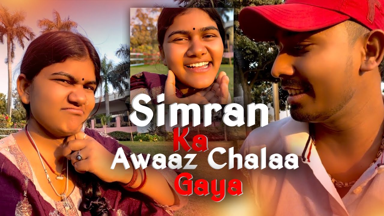 Simran Ka Awaaz Chala Gaya | Simran Sonu Vlog | #Sonu_Yadav & #Simran_Arya |Reels Shoot Masti Vlog |