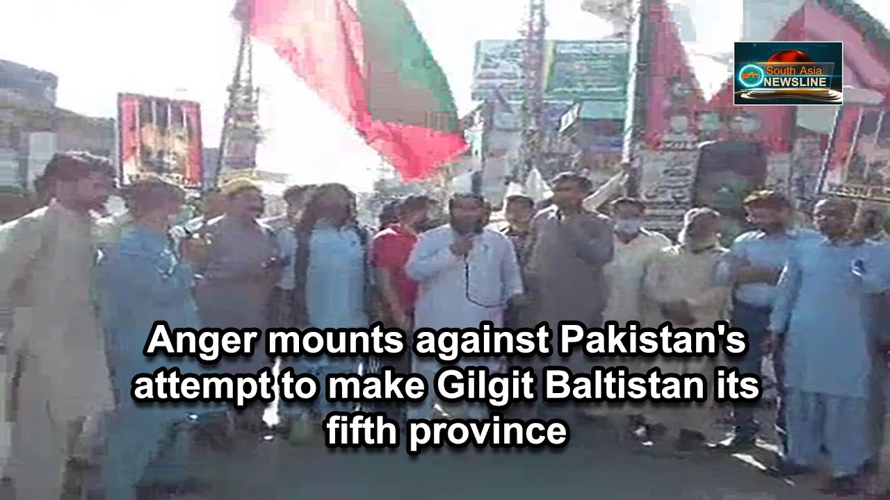 Anger mounts against Pakistan's attempt to make Gilgit Baltistan its fifth province