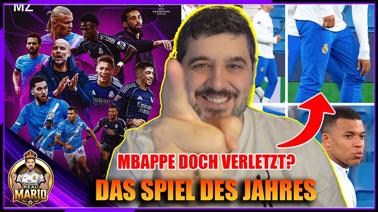 🚨🔥 DAS SPIEL DER SAISON! REAL MADRID vs. MAN CITY 🔥🚨|😱BELLINGHAM ZURÜCK & MBAPPÉ DOCH NICHT FIT⁉️