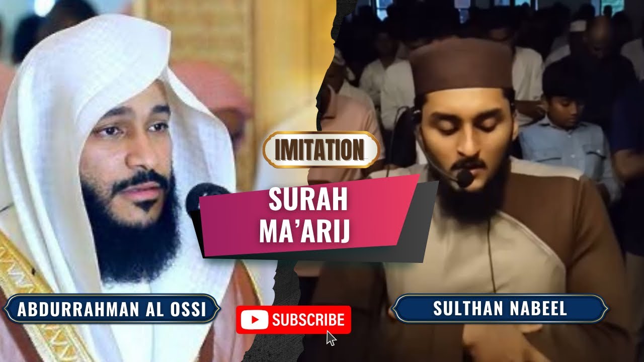 Imitation of Sheikh Abdurrahman Al Ossi | Surah Al-Ma’arij  | Qiyam al Layl | Sulthan nabeel