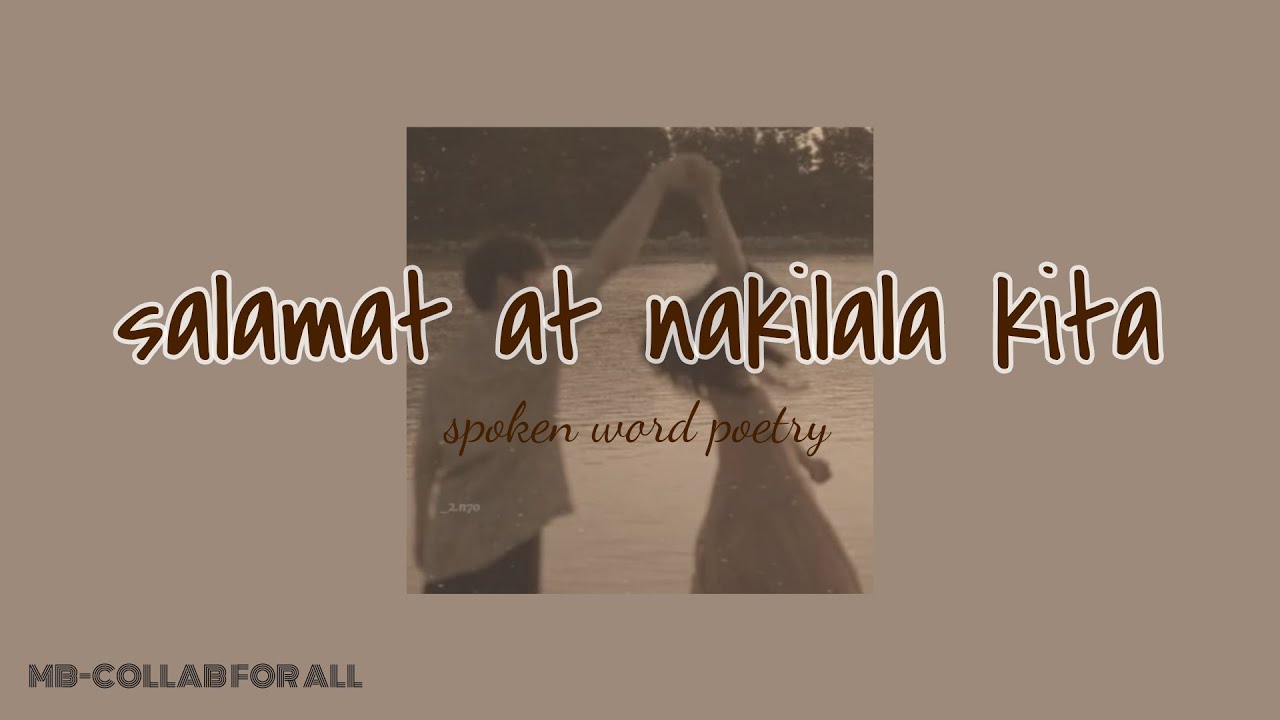 SALAMAT AT NAKILALA KITA | SPOKEN WORD POETRY | MERCY BLESS