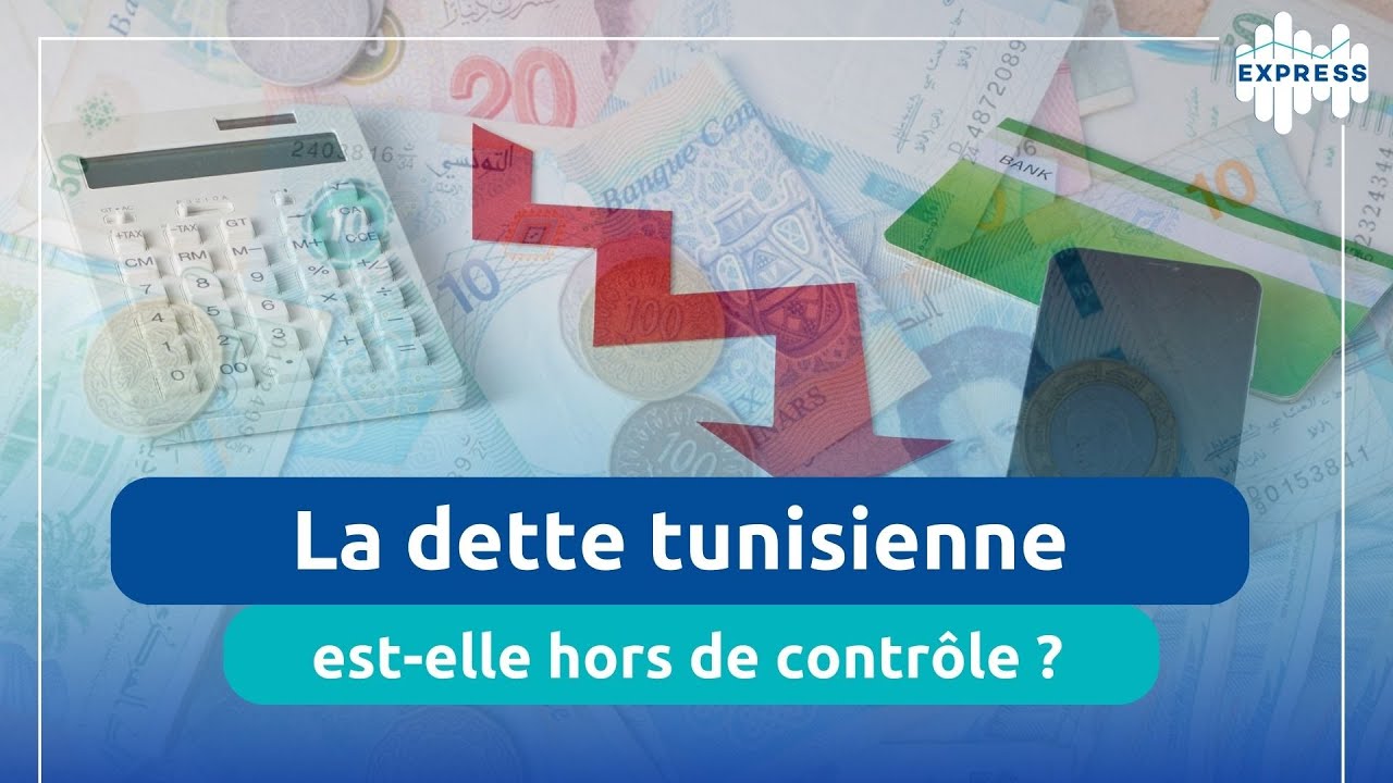 La dette tunisienne est-elle hors de contrôle?