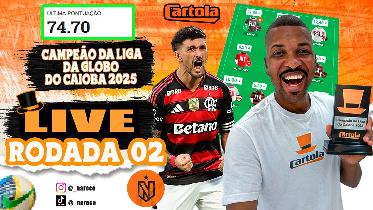 LIVE CARTOLA 2026 RODADA 02 - CAMPE&Atilde;O DA LIGA DO CAIOBA E TOP1 INFLUENCER COM TIME VIP EM 2022.