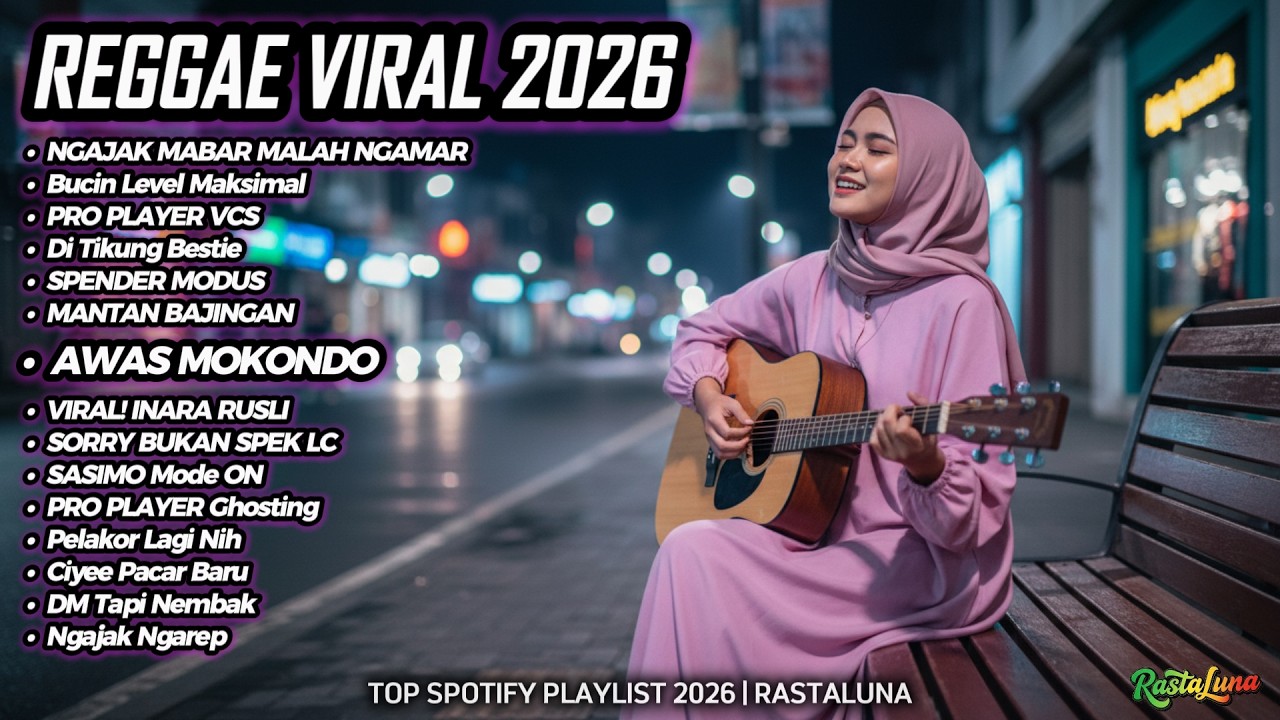 Top Hits Spotify Indonesia 2026 🎧 Full Playlist Lagu Viral Cover Reggae SKA Terbaru | RastaLuna #143