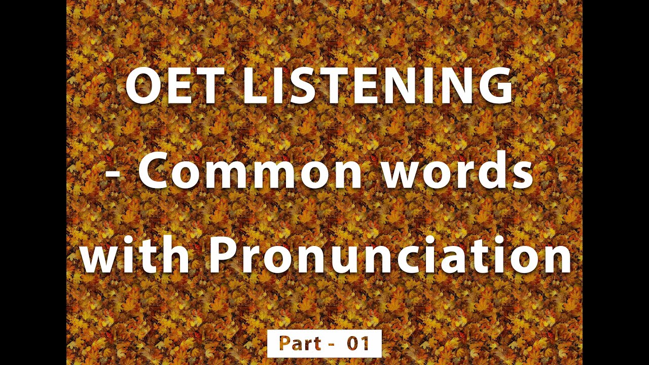 OET Listening Common words with Pronunciation