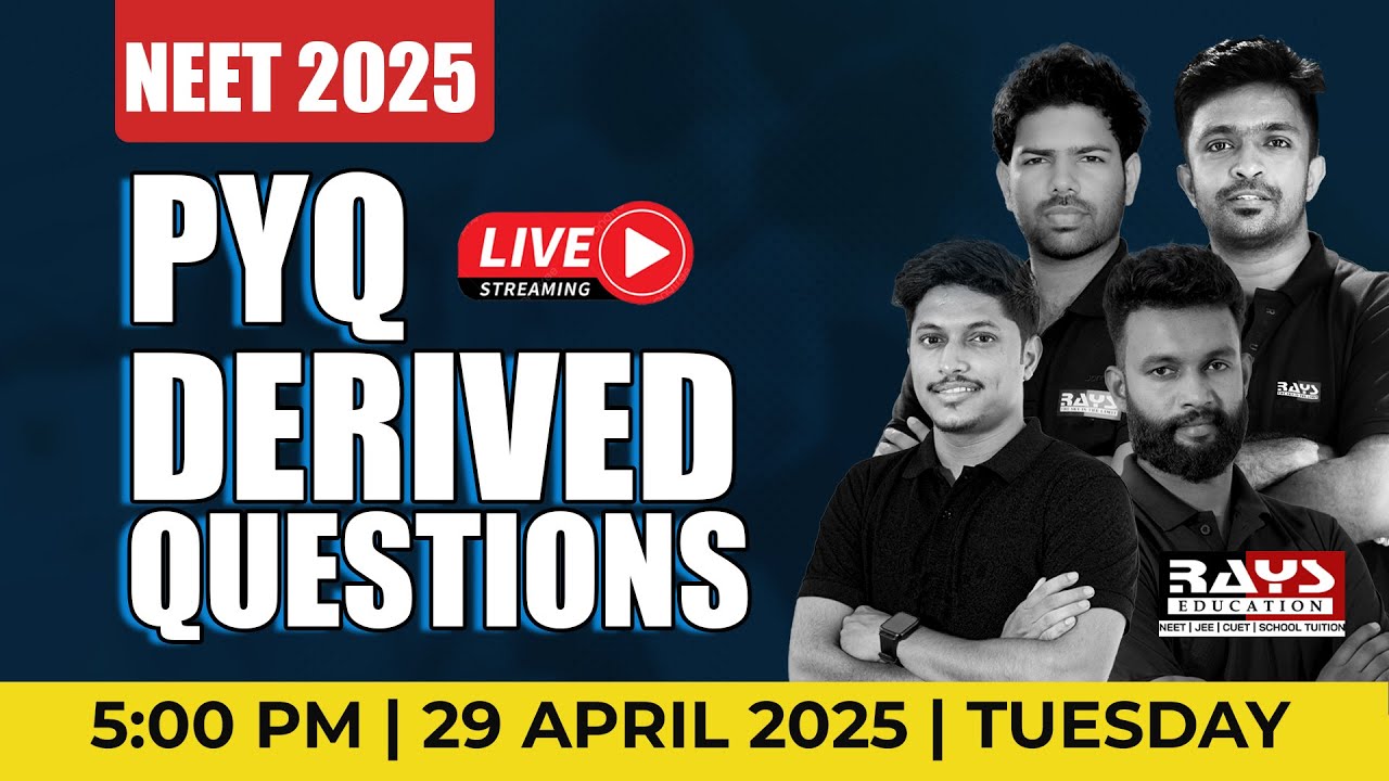 Live ⛔NEETന് എങ്ങനെ ചോദിച്ചാലും എഴുതാം  Last 5 Years PYQs Derived Questions | NEET 2025
