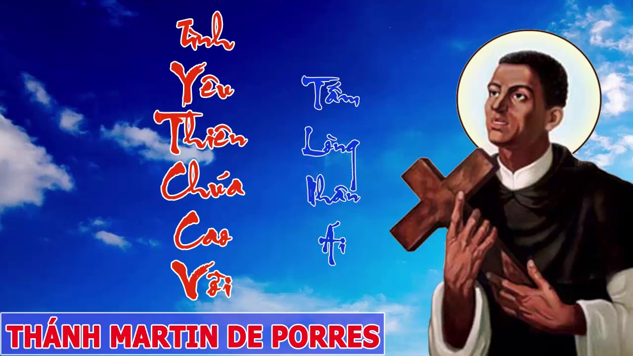Thánh Martin (Thánh Martin De Porres) | Một Tấm Lòng Vàng