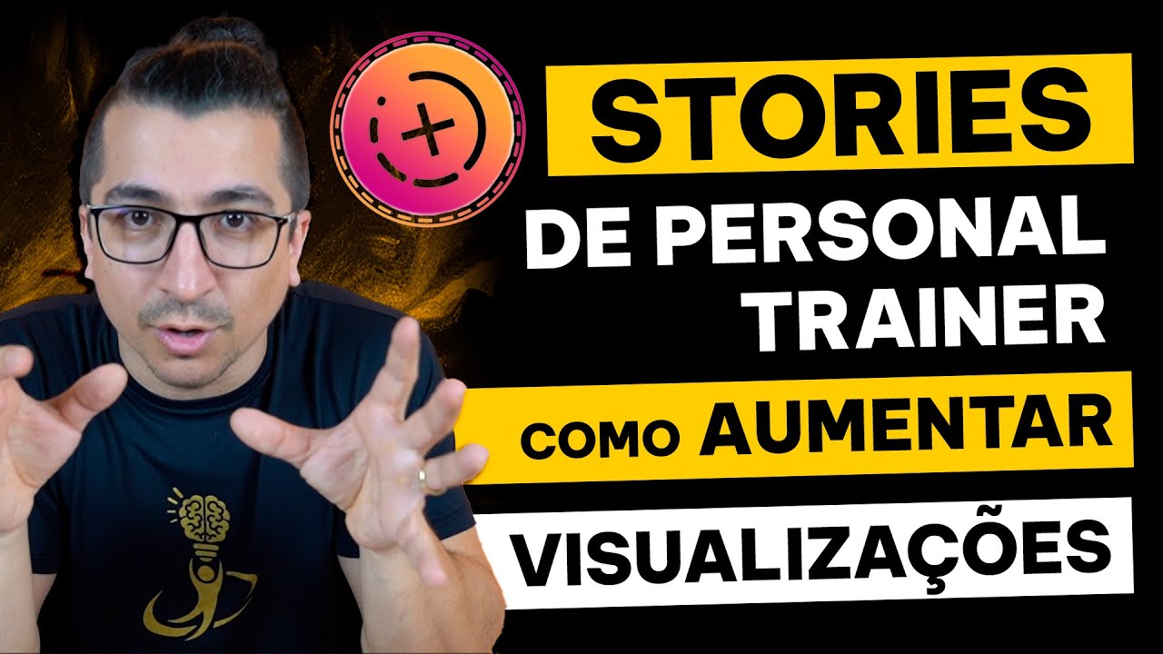 Stories de Personal Trainer: Como aumentar visualizações