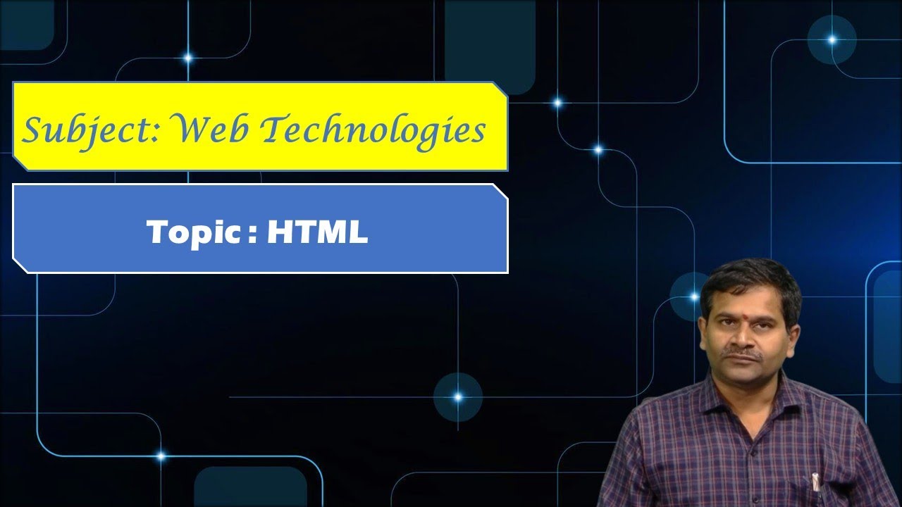 LEC01| Web Technologies | HTML by Dr. DBK Kamesh