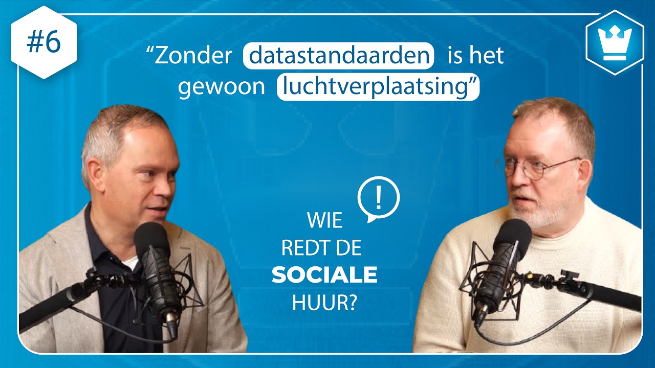Wie brengt orde in datastandaarden bij woningcorporaties? | Met Jacco Maan en Leon van der Zanden