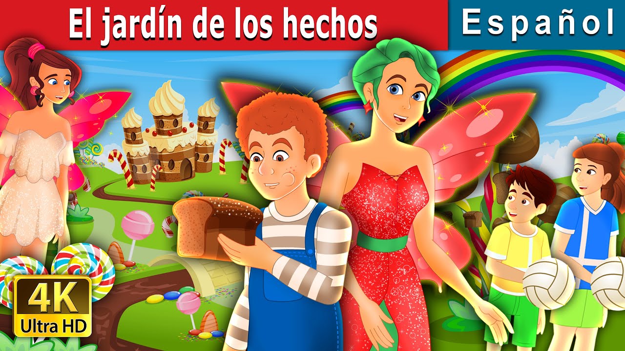 El jardín de los hechos | The Garden of Deed Story | Cuentos De Hadas Españoles |@SpanishFairyTales