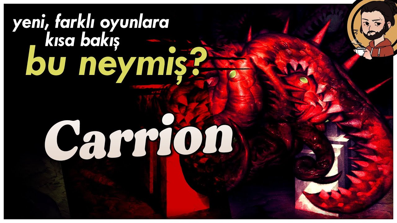 CARRION - Artık Biz Yaratık Olalım! - #BuNeymiş