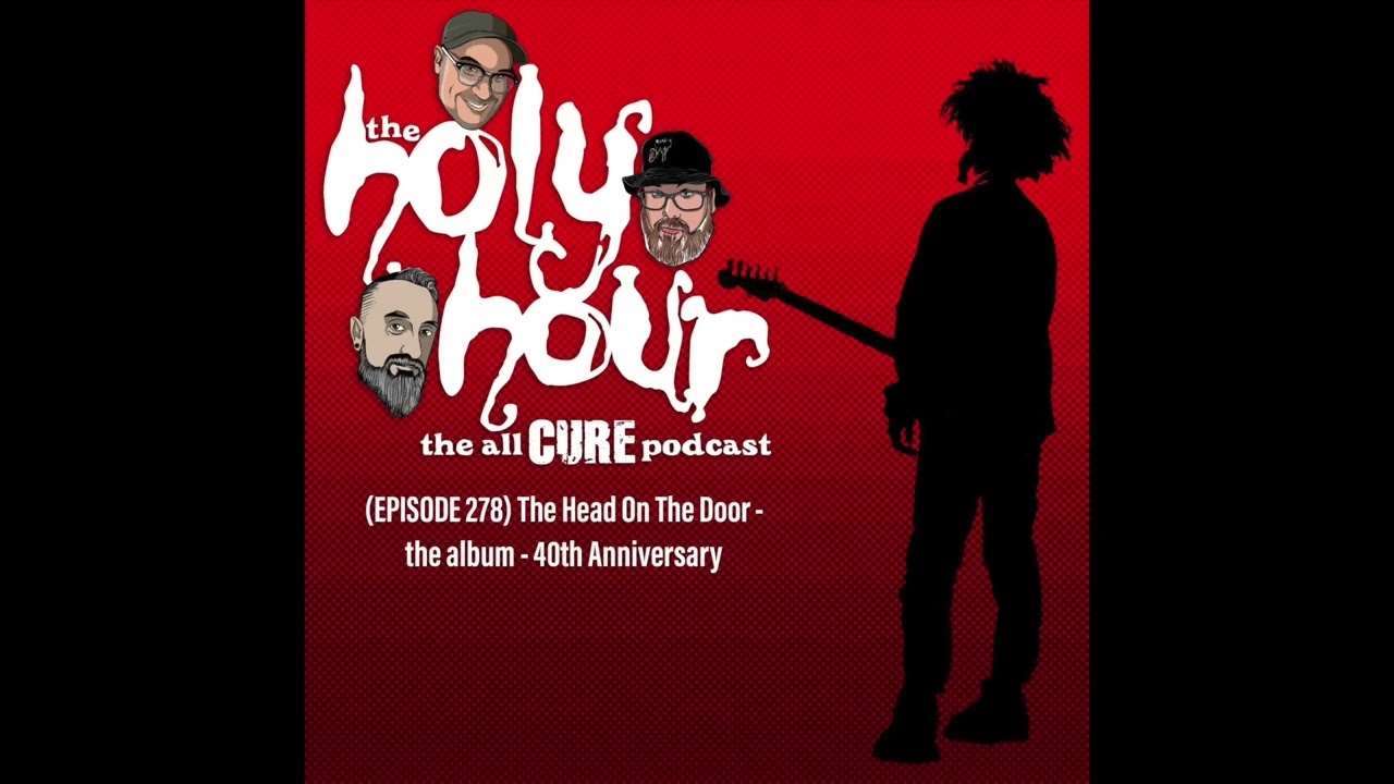 (episode 278) The Head On The Door - the album - 40th Anniversary (revised)