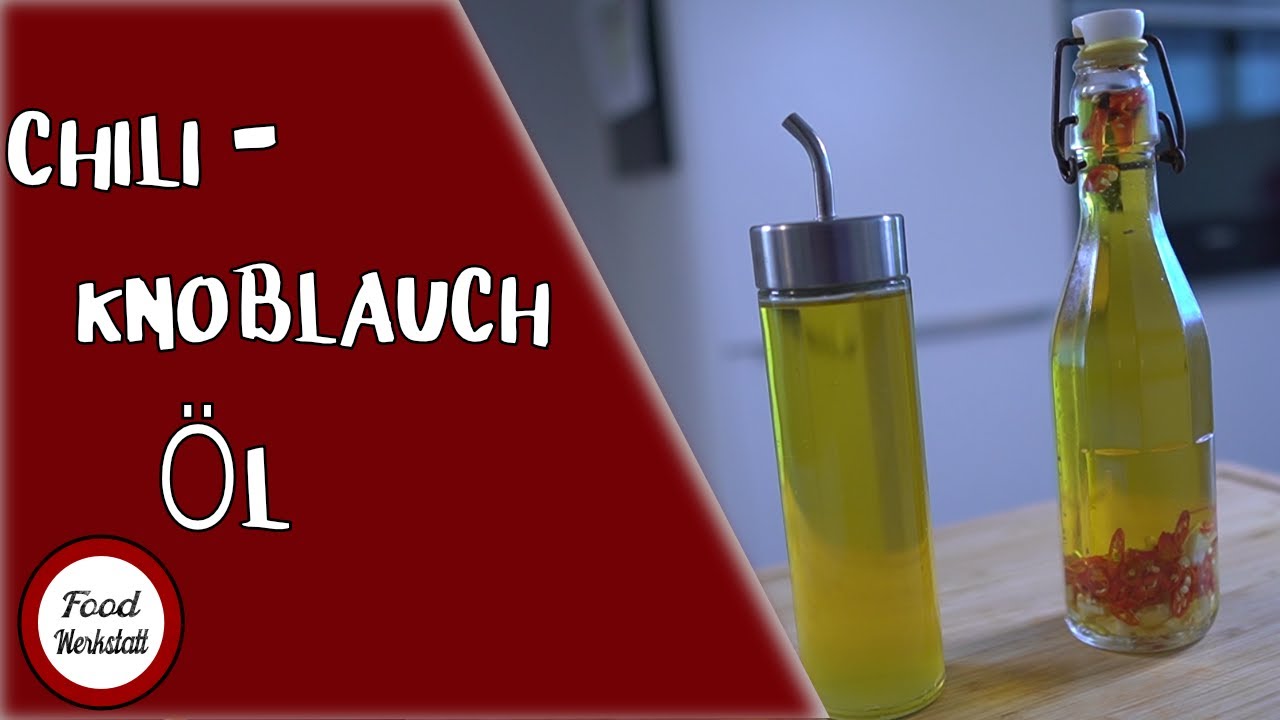 Chili-Knoblauch Öl einfach selbst gemacht
