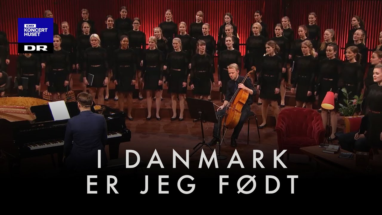 I Danmark er jeg født // DR Pigekoret (LIVE)