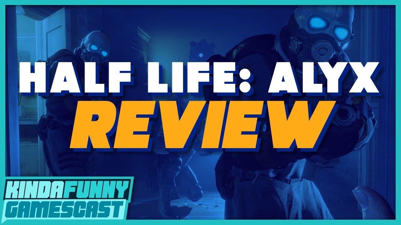 Half-Life: Alyx Review - Kinda Funny Gamescast Ep. 13