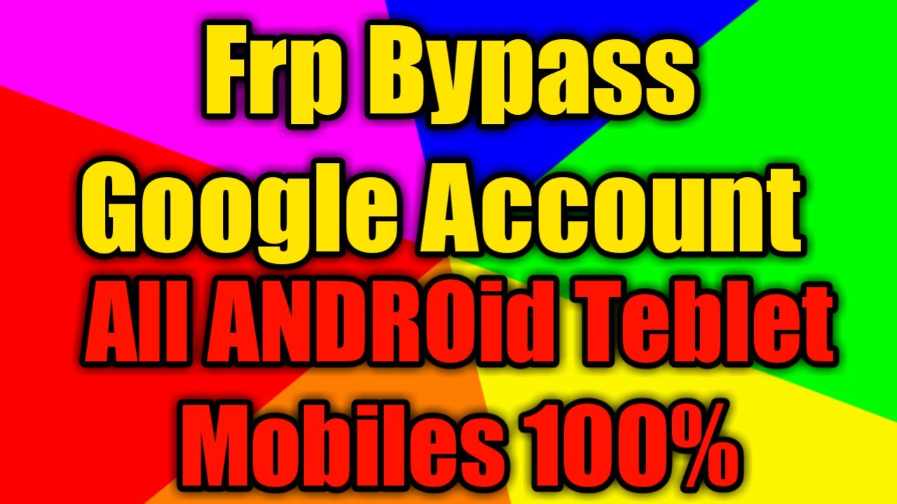 Frp Bypass Google Account All Android Tablet 100%