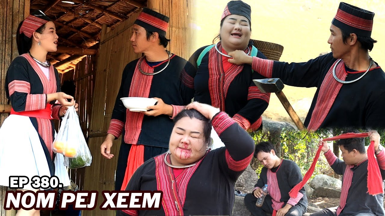 NOM PEJ XEEM EP380 (Hmong New Movie)