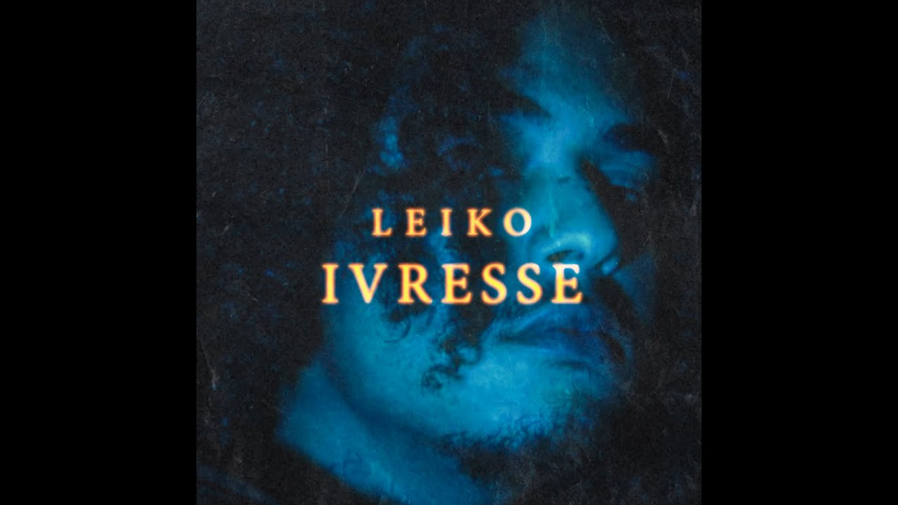 Leiko - Ivresse (Lyric Video)