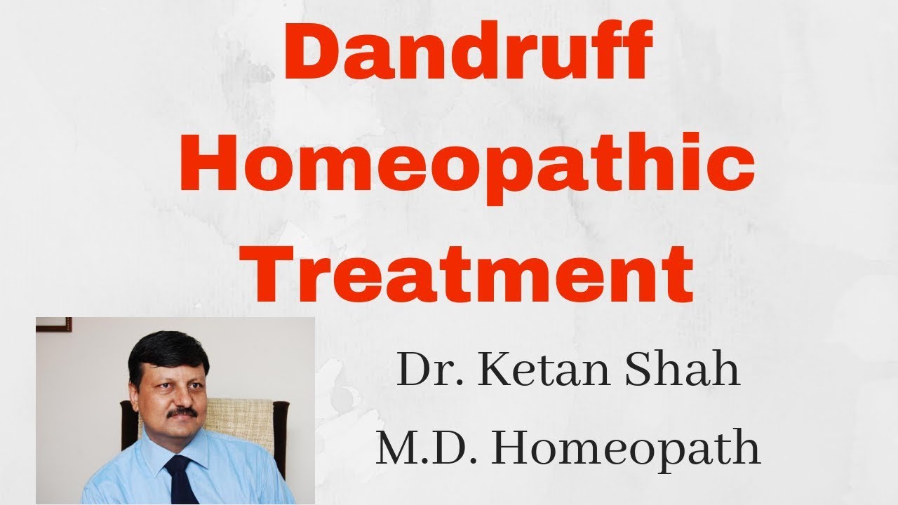 Dandruff- and it's homeopathic treatment | By Dr.Ketan Shah | M.D. Homeopath