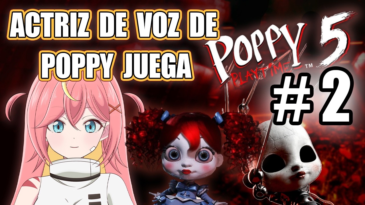 ACTRIZ de voz de POPPY juega Poppy Playtime CAP 5 - PARTE 2 | Kotori Hikari 🔥🐦