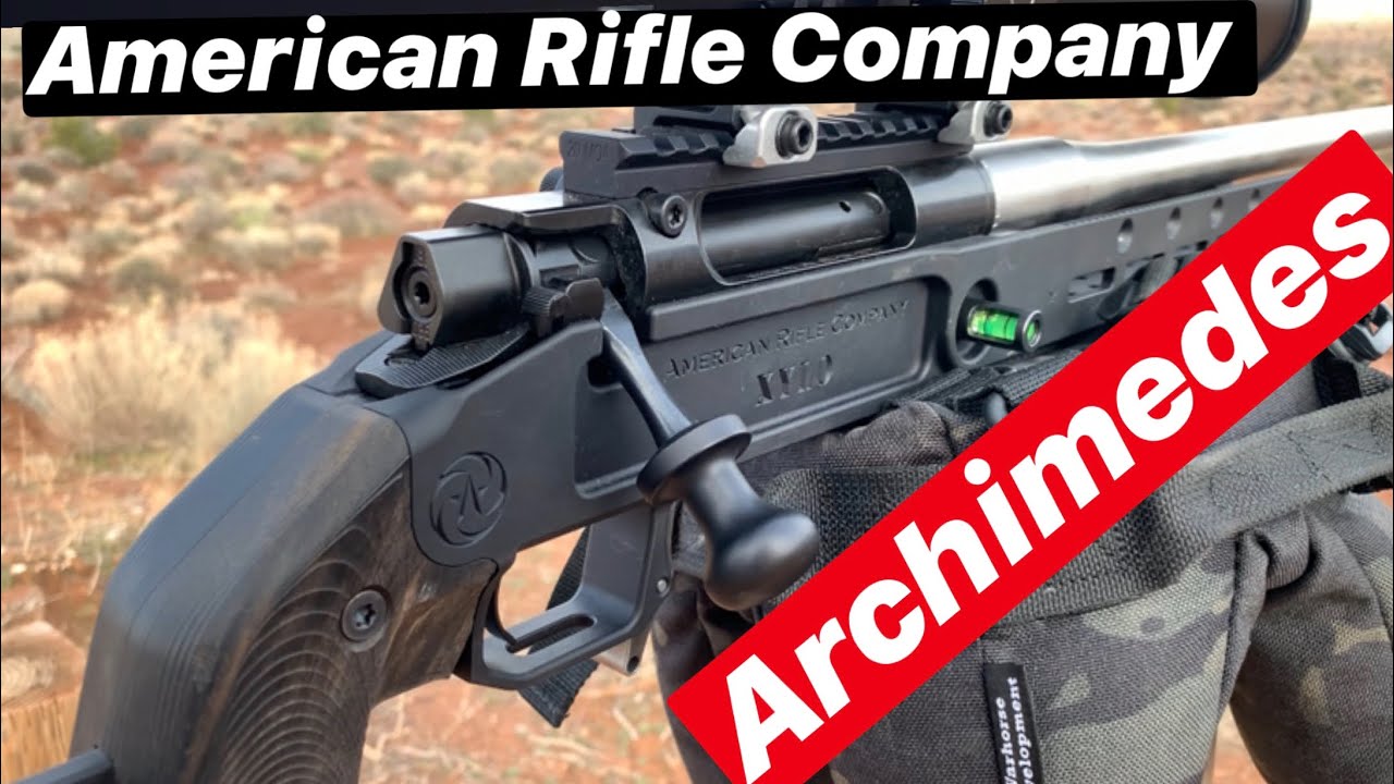 American Rifle Company Archimedes Action! Owner, Designer Review! With Ted Karagis