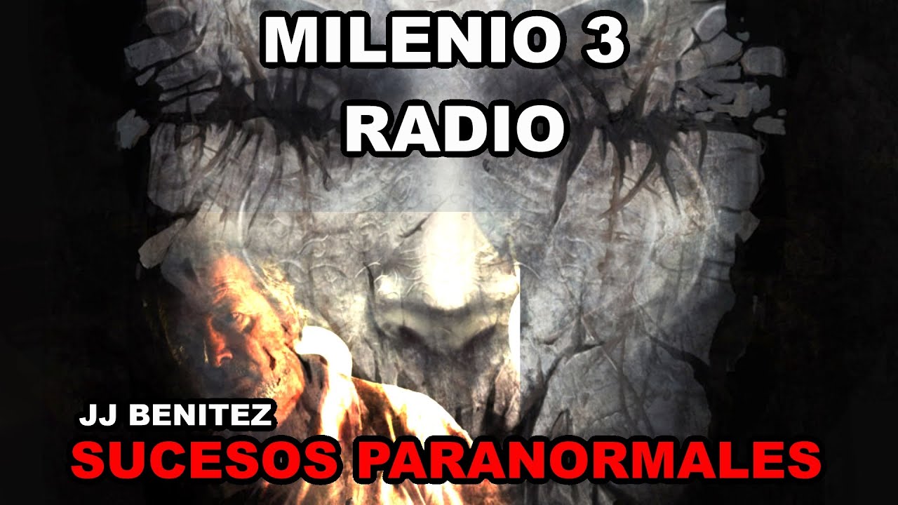 Milenio 3 radio - historias de terror con jj Benítez