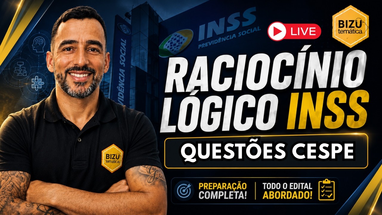 INSS  - Raciocínio Lógico - Resolução de questões CESPE/CEBRASPE