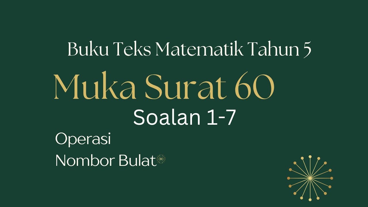 Tahun 5 muka surat 60 soalan 1 - 7 Buku Teks Matematik KSSR  / Ulangkaji  bab 1 Operasi Nombor bulat