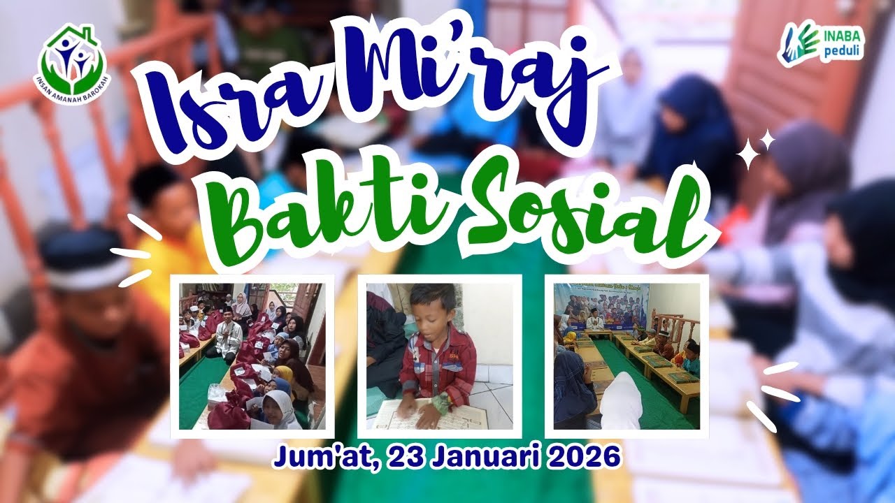Isra Mi'raj 1447H dan Bakti Sosial // Jum'at, 23 Januari 2026