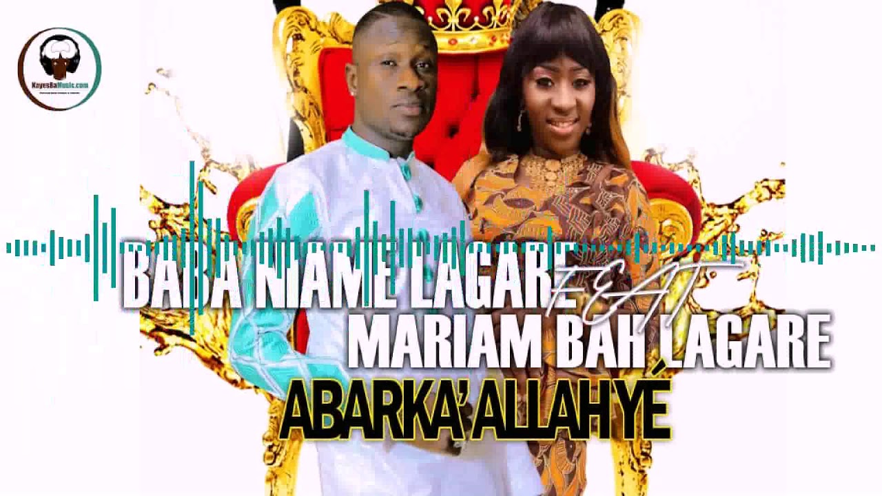 Baba Niamé lagaré Feat  Mariam bah lagaré  - Abarka’Allah yé (Audio)