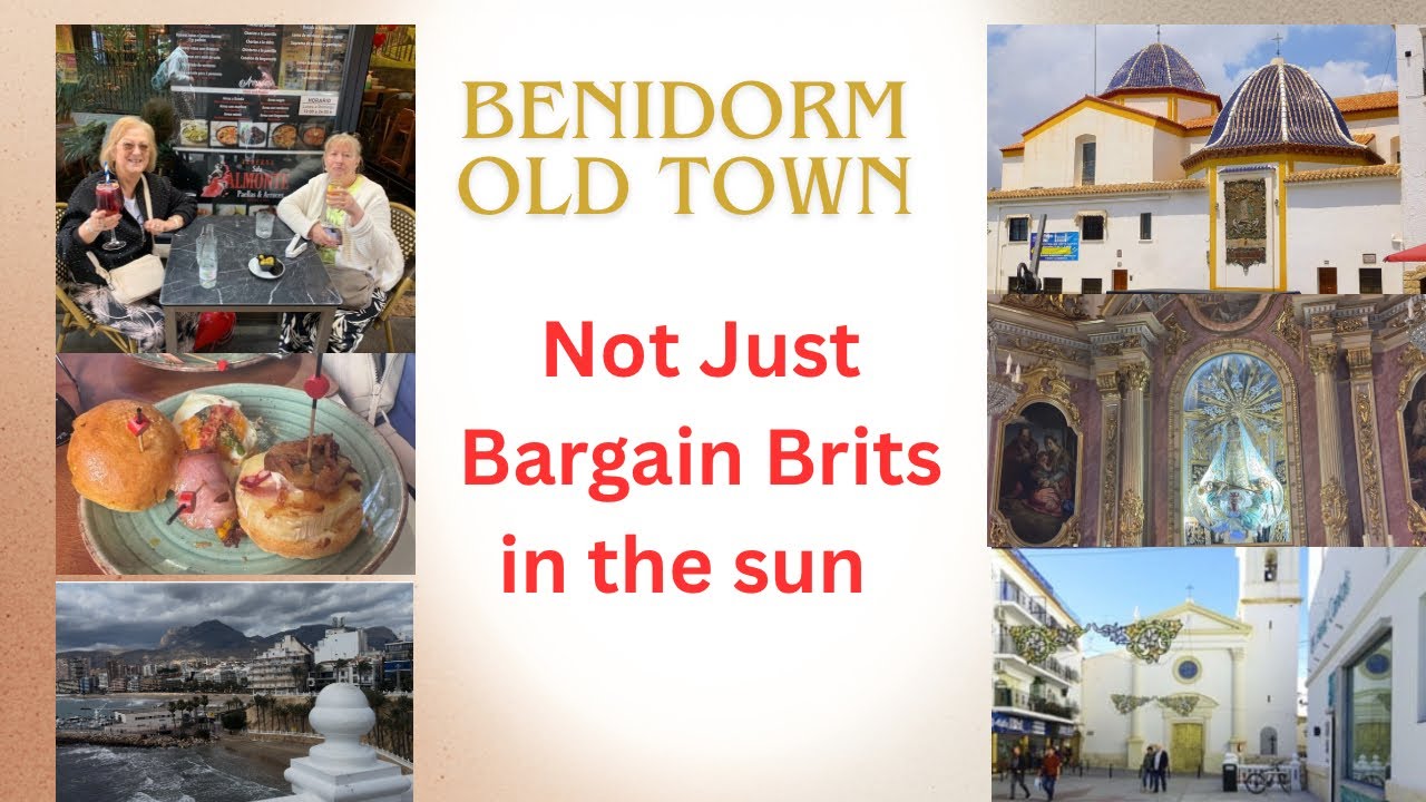 The PRETTY side of Benidorm, San Jaime Chuch, Balcon del Mediterraneo & Tapas Alley