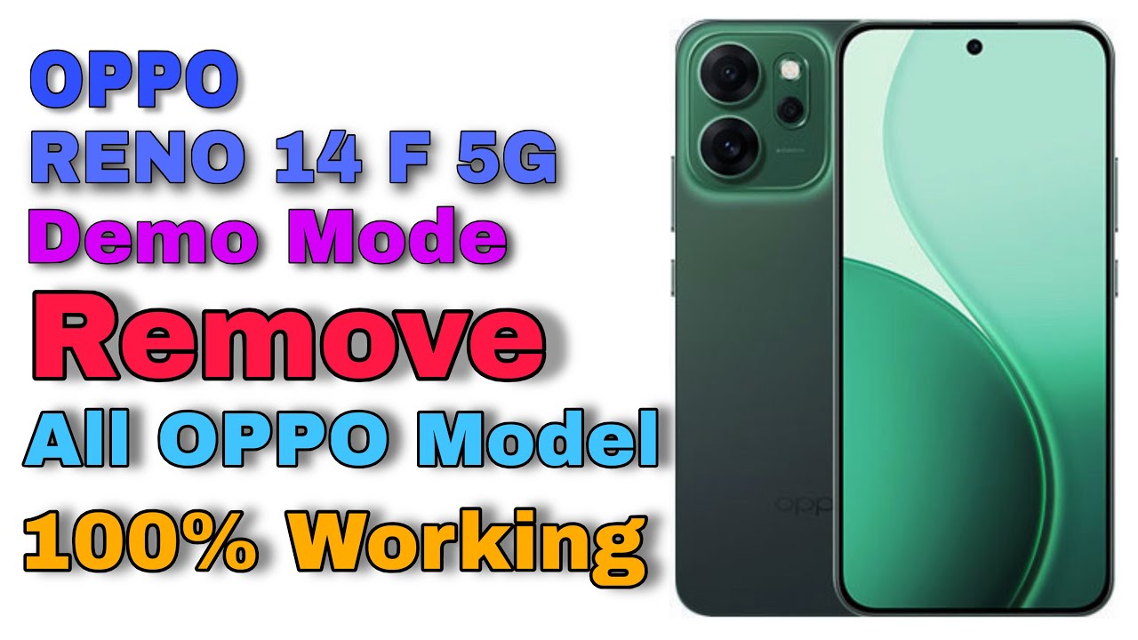 OPPO Reno 14 F 5G Demo Mode Remove All oppo Model 100% working 2025