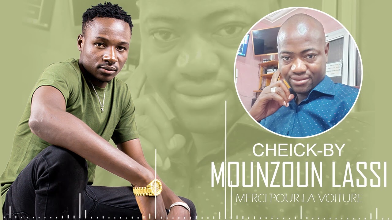 CHEICK-BY - MOUNZOUN LASSI (MERCI POUR LA VOITURE)