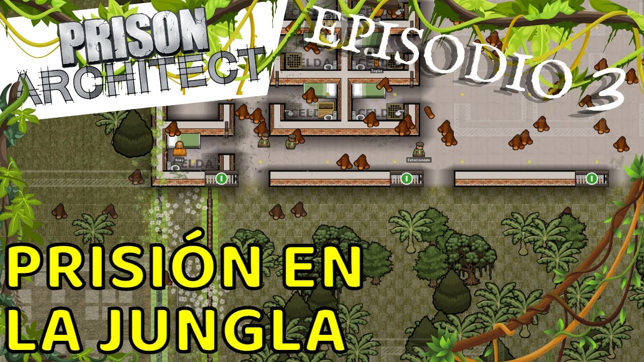 Prison Architect - PRISIÓN EN LA JUNGLA|EP3