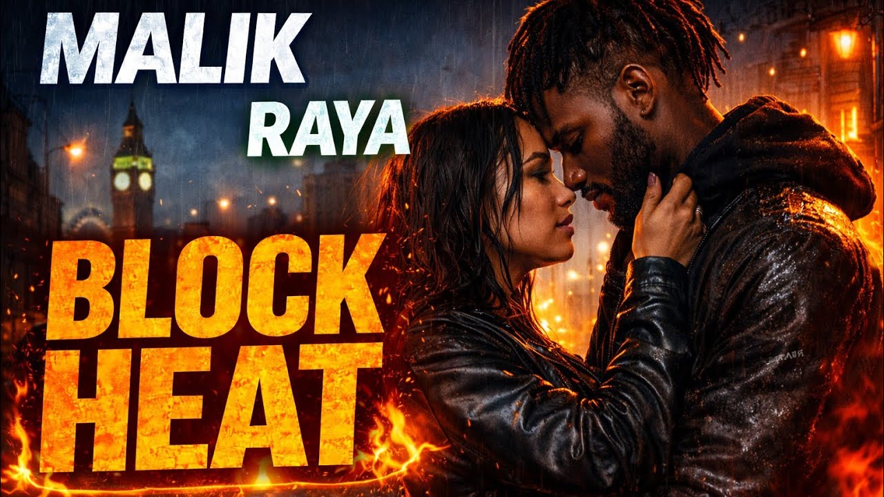 Malik & Raya – Block Heat 🔥 UK Drill/Grime Love Song | London Nights