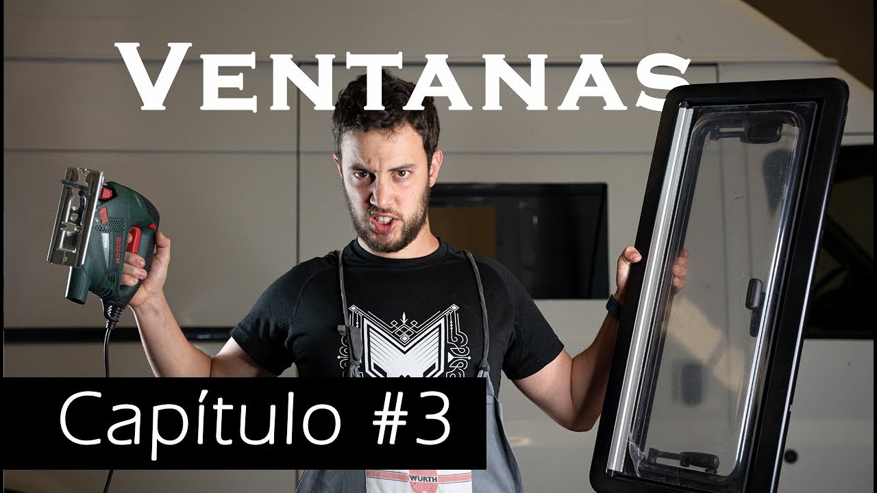 Camperización #3 Ventanas y claraboya