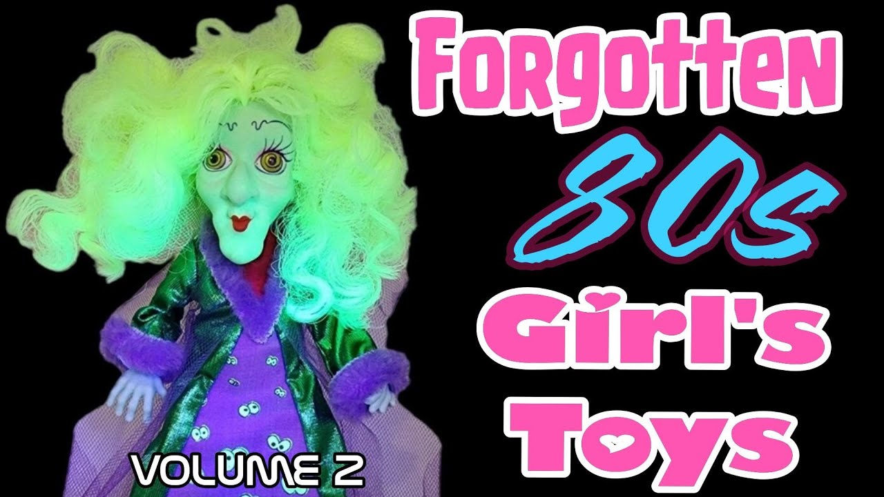 Forgotten 80s Girls Toys #2 (Villains)
