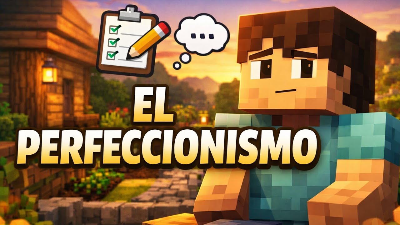 Hablemos del perfeccionismo | Minecraft Chill Ep. 2