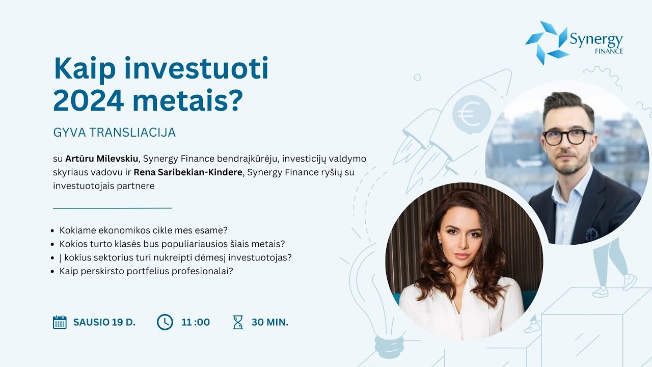 Artūras Milevskis |  Kaip investuoti 2024 metais? | Finansų rinkų apžvalga (2024 sausis)