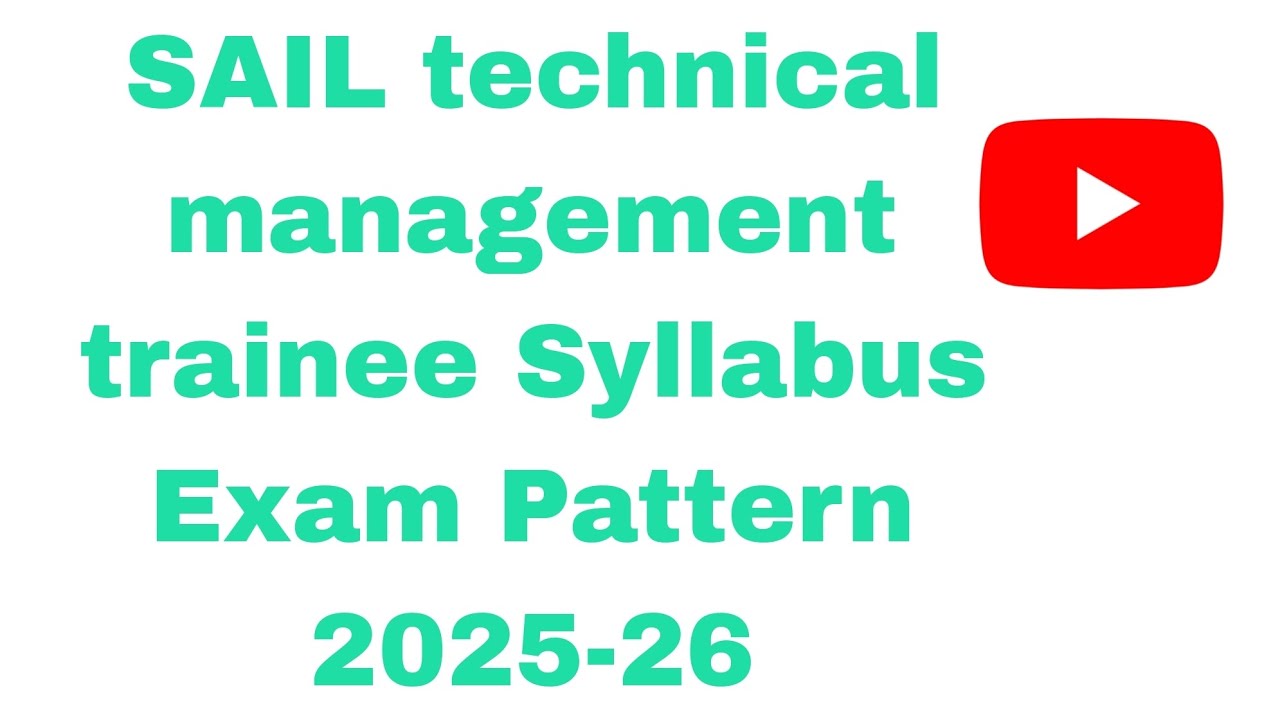 Sail Technical Management Trainee Syllabus 2025 | SAIL MT EXAM PATTERN |