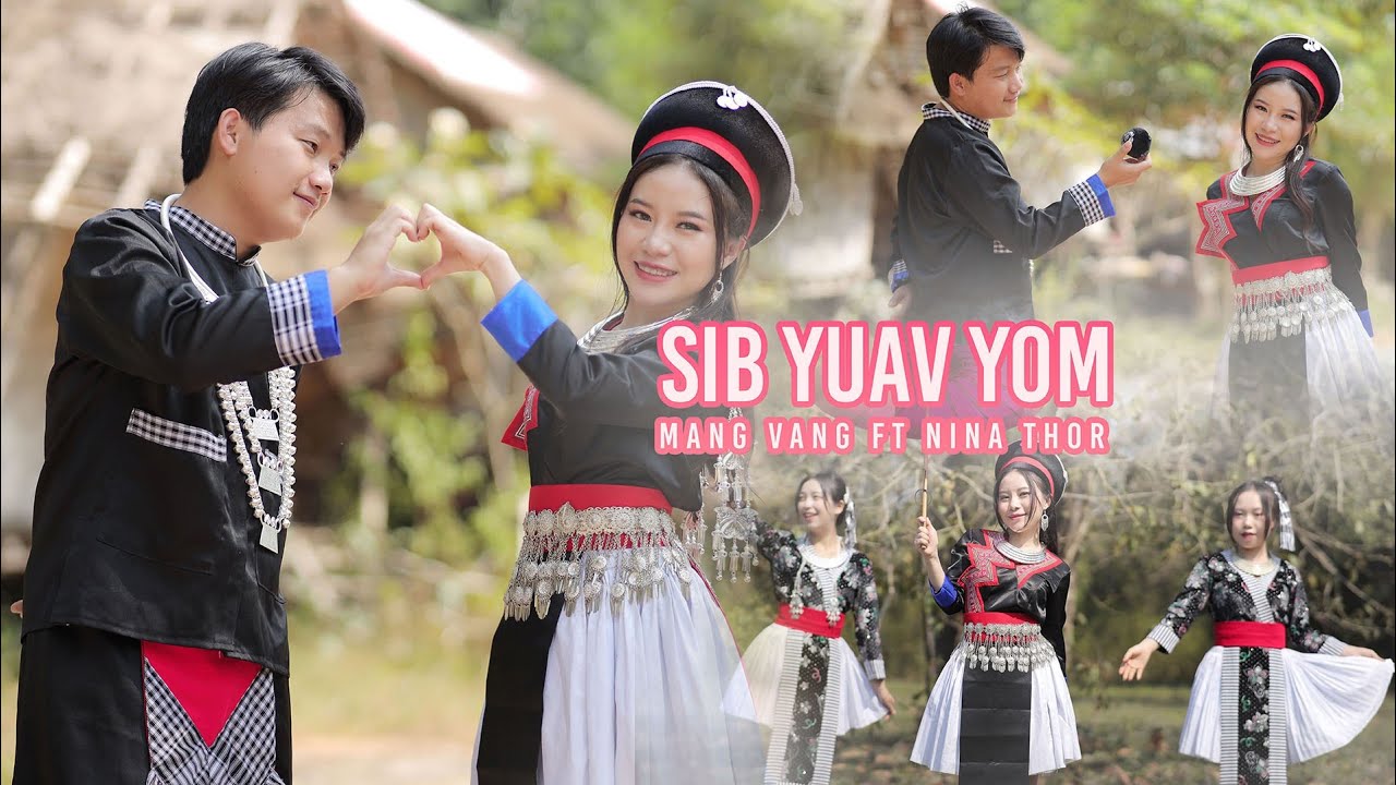 SIB YUAV YOM MANG VANG FT NINA THOR N NKAUJ TAWM TSHIAB 2022-2023