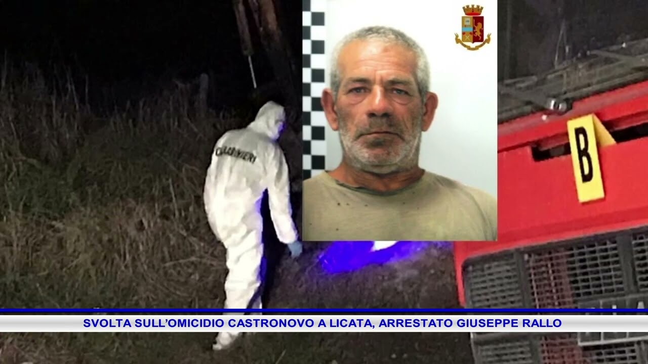 SVOLTA SULL’OMICIDIO CASTRONOVO A LICATA, ARRESTATO GIUSEPPE RALLO